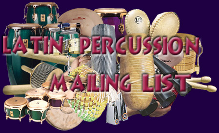 Latin Percussion Mailing List